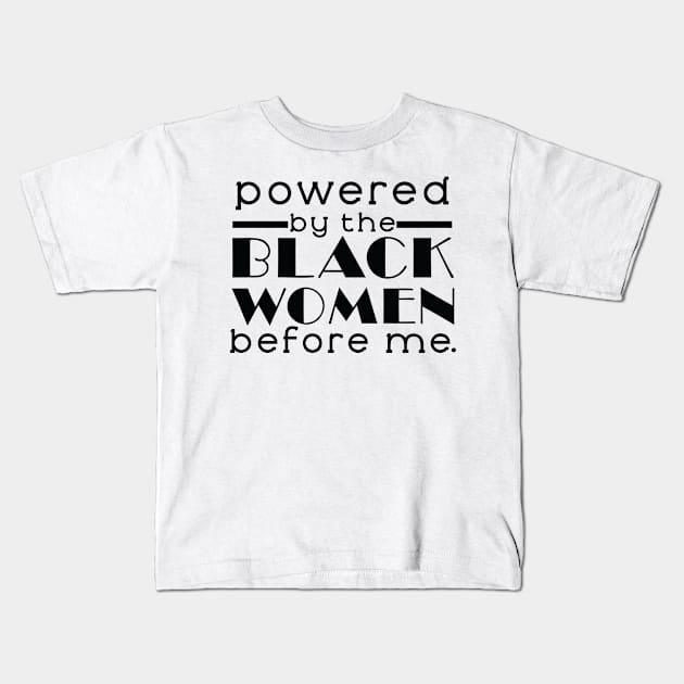 Black Queen Before Me products Kids T-Shirt by VenusDanielle Designs